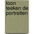 Toon Teeken de portretten