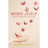 Word jezelf door Mark Nepo