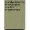 Marktverkenning multipurpose maritiem ondernemen door Pieter 'T. Hart