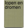 Lopen en Dromen by Mirjam C. Idsardi