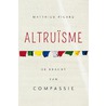 Altruïsme by Matthieu Ricard
