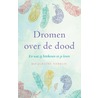 Dromen over de dood door Jacqueline Voskuil