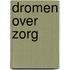 Dromen over zorg