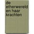 De etherwereld en haar krachten
