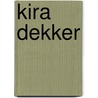 Kira Dekker door Onbekend