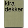 Kira Dekker by Unknown