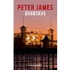 Doodskus by Peter James