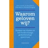 Waarom geloven wij? door Niek Smit