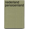 Nederland pensioenland by Sijbren Kuiper