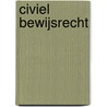 Civiel bewijsrecht by mr.H.A. Stein