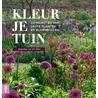 Kleur je tuin by Jacqueline van der Kloet