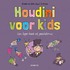 Houdini voor kids