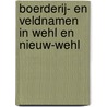Boerderij- en veldnamen in Wehl en Nieuw-Wehl by Unknown