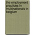 The employment practices in multinationals in Belgium