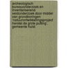 Archeologisch bureauonderzoek en inventariserend veldonderzoek door middel van grondboringen ‘natuurontwikkelingsproject herstel de grote Putting’, gemeente Hulst door J.E. van den Bosch