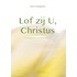 Lof zij U, Christus