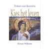 Kies het leven by Rowan Williams