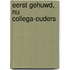 Eerst gehuwd, nu collega-ouders
