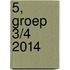 5, groep 3/4 2014
