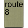 Route 8 by B.R. Termaat