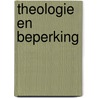Theologie en beperking door Liegeois Axel