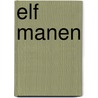Elf manen by Unknown