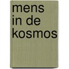 Mens in de kosmos by Oosthout Henri