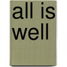 All is well by Harm R. Haak