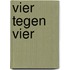 Vier tegen vier