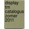 Display TM catalogus zomer 2011 door Onbekend
