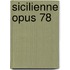 Sicilienne Opus 78