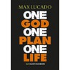 One god one plan one life by Max Lucado