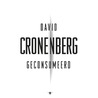 Geconsumeerd door David Cronenberg