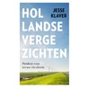 Hollandse vergezichten by Jesse Klaver