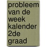 Probleem van de week kalender 2de graad door Onbekend