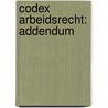 Codex arbeidsrecht: addendum by Unknown