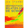 Destructieve relaties op de schop door Jan Storms
