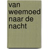 Van weemoed naar de nacht by Ilja Leonard Pfeijffer