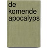 De komende apocalyps by Renald A. Showers