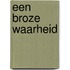 Een broze waarheid