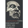 Reis naar het einde van de nacht door Louis-Ferdinand Céline