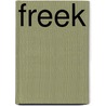 Freek door Rob Hartmans
