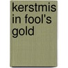 Kerstmis in Fool's gold door Susan Mallery