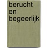Berucht en begeerlijk door Caitlin Crews