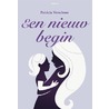 Een nieuw begin door Patricia Verschoor