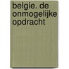 Belgie. De onmogelijke opdracht by Unknown