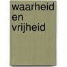 Waarheid en vrijheid by Rudi Van Steen