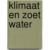 Klimaat en zoet water by Ria de Wit