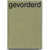 Gevorderd door T.H.M. De Bruin