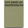 NO4 beeld en beeldredactie door Onbekend